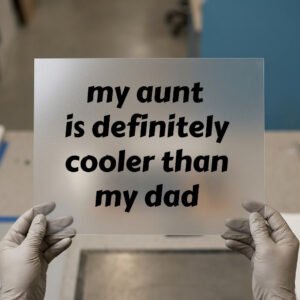 My Aunt is Cooler — DTF transfer, dark ink My Aunt Is Definitely Cooler Than My Dad