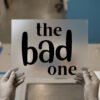 The Bad One
