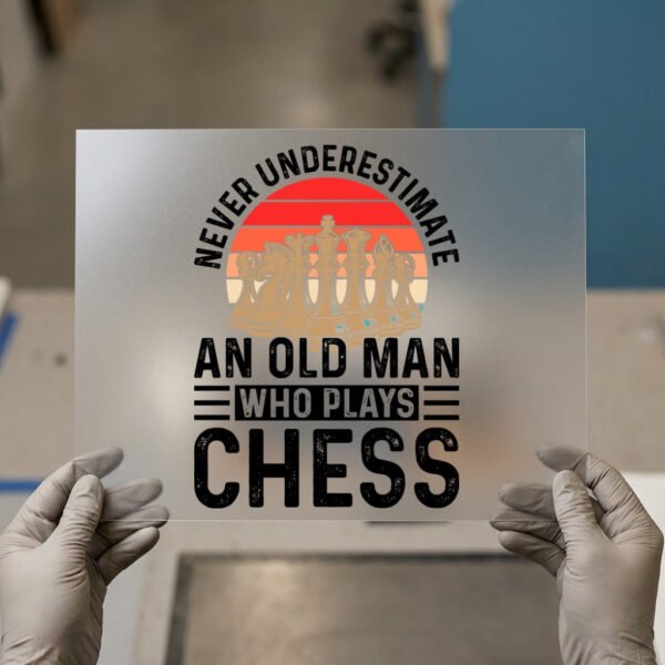 Old Man Chess Player — DTF transfer, dark ink Never Underestimate an Old Man Who Plays Chess