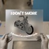 I Don't Snore, I Dream I'm a Motorcycle