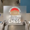 Old Man Chess Player — DTF transfer, light ink Never Underestimate an Old Man Who Plays Chess