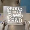 Proud to Be a Book Read — DTF transfer, light ink Proud to Be a Book Read